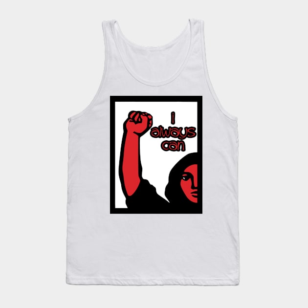 I Always Can Tank Top by PharaohCloset